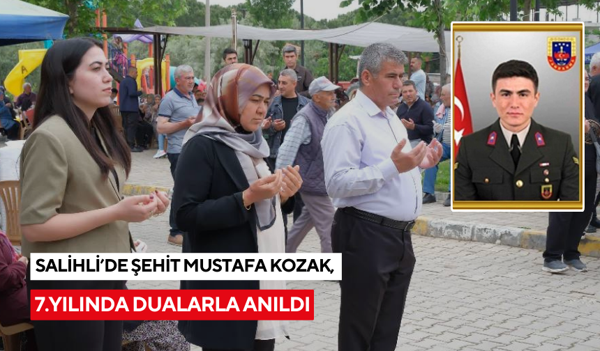 Salihli’de Şehit Mustafa Kozak, 7.yılında dualarla anıldı
