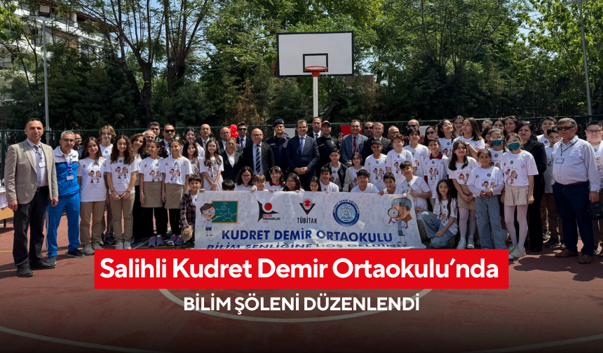 Salihli Kudret Demir Ortaokulu’nda bilim şöleni !