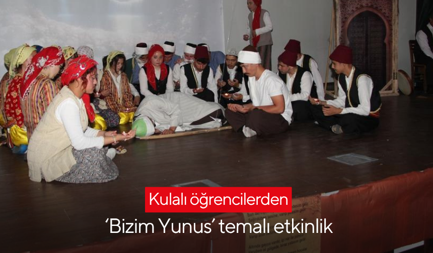 Kulalı öğrencilerden ‘Bizim Yunus’ temalı etkinlik