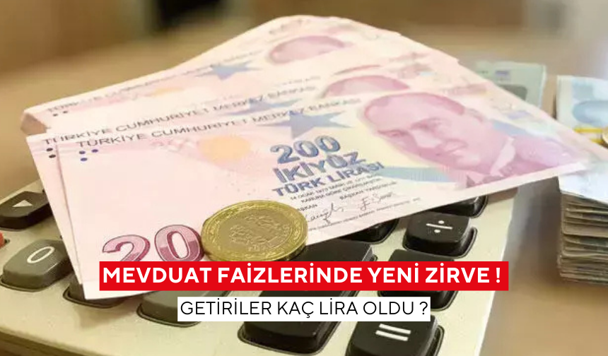 Mevduat faizlerinde yeni zirve ! Getiriler bakın kaç lira oldu ?
