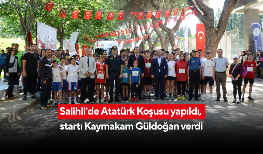 Salihli’de Atatürk Koşusu yapıldı, startı Kaymakam Güldoğan verdi