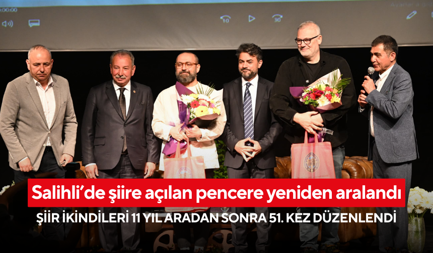 Salihli Şiir İkindileri 11 yıl aradan sonra 51. kez düzenlendi