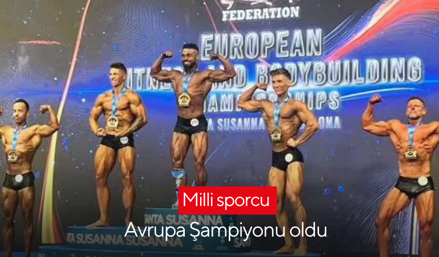 Akhisar’da lakabı ‘Demir Adam’ ! Milli sporcu Avrupa Şampiyonu oldu