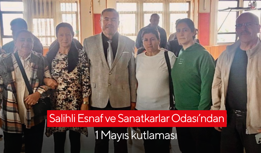 Salihli Esnaf ve Sanatkarlar Odası’ndan 1 Mayıs kutlaması