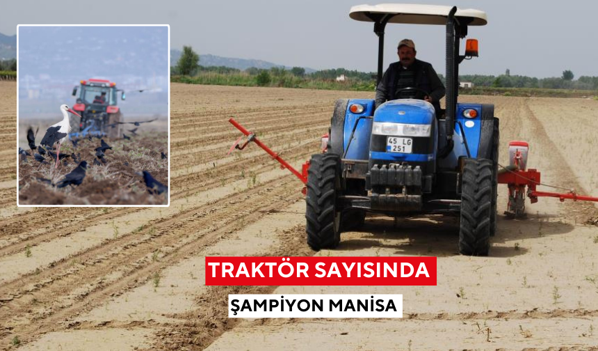 Manisa’da traktör sayısı artışı sürüyor