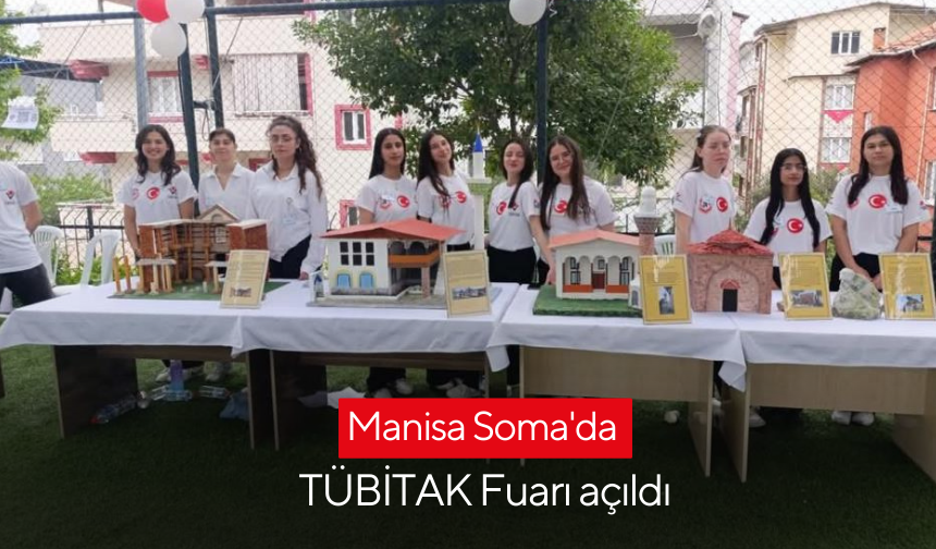 Manisa Soma'da TÜBİTAK Fuarı açıldı