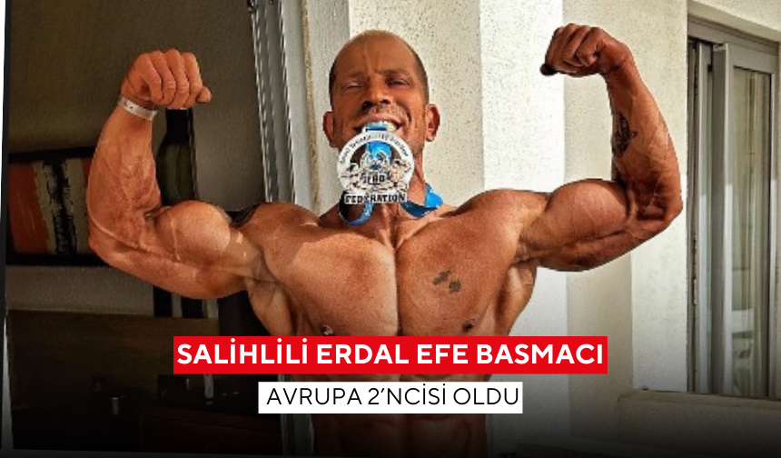 Salihlili Erdal Efe Basmacı, Avrupa 2’ncisi oldu