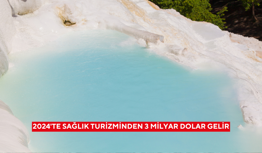 2024'te sağlık turizminden 3 milyar dolar gelir