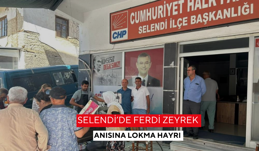 Selendi’de Ferdi Zeyrek anısına lokma hayrı