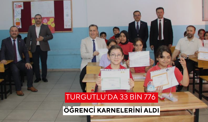Turgutlu'da 33 bin 776 öğrenci karnelerini aldı