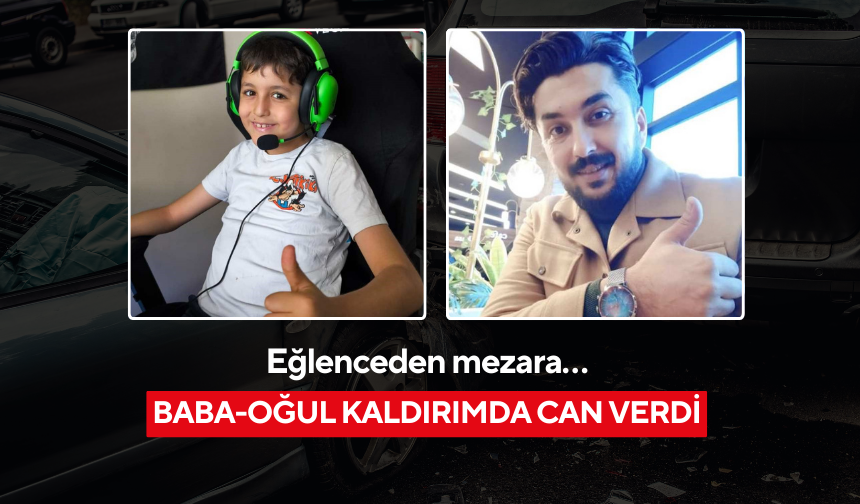 8 yaşındaki oğlunu eğlendirmeye götürdü… Dönüşte birlikte öldüler