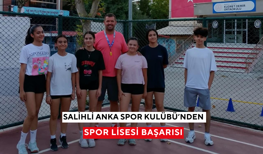 Salihli Anka Spor Kulübü’nden Spor Lisesi başarısı