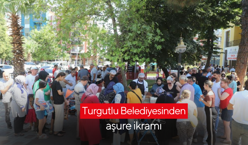 Turgutlu Belediyesinden aşure ikramı