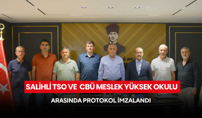 Salihli TSO ve  CBÜ Meslek Yüksek Okulu arasında protokol imzalandı