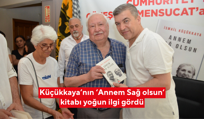 Küçükkaya’nın ‘Annem Sağ olsun’ kitabı yoğun ilgi gördü