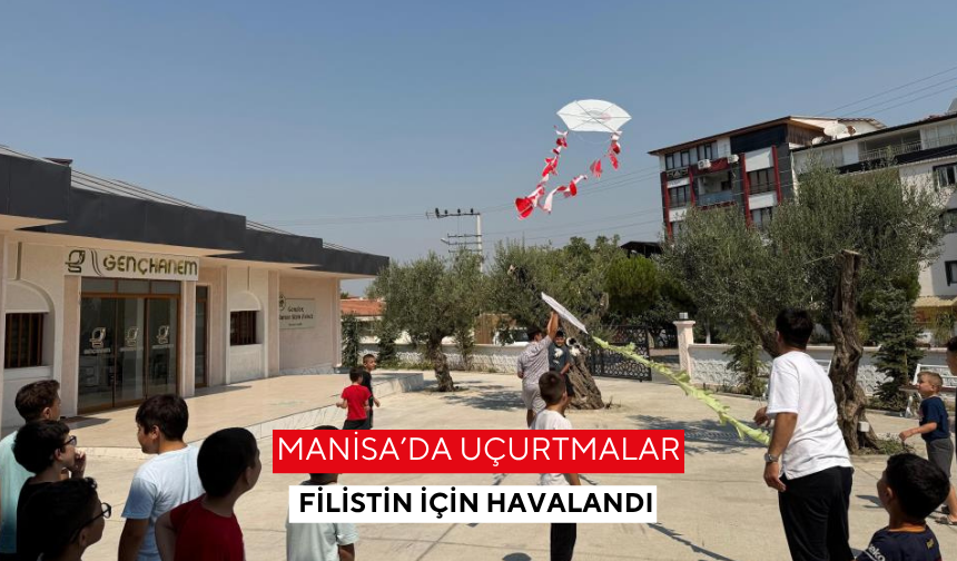 Manisa’da uçurtmalar Filistin için havalandı