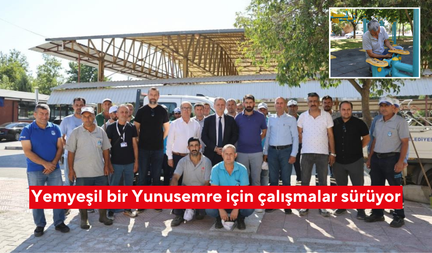 Yemyeşil bir Yunusemre için çalışmalar sürüyor