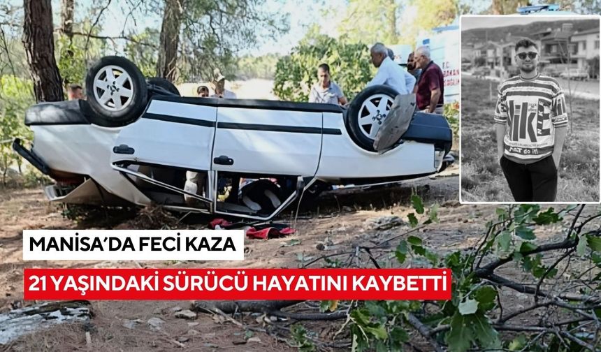 Manisa'da takla atan otomobil can aldı: 1 ölü, 1 ağır yaralı