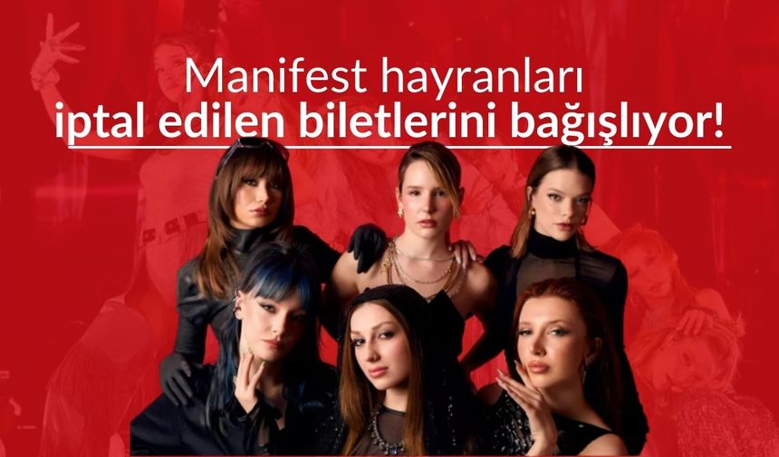 Manifest hayranları biletlerini bağışlıyor! İptal edilen biletlerden sonra çağrı yaptılar