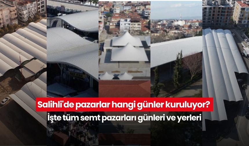 Salihli'de pazarlar hangi günler kuruluyor? İşte tüm semt pazarları, günleri ve yerleri