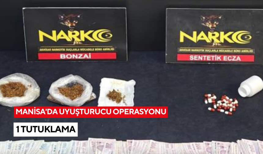 Manisa'da uyuşturucu operasyonu: Çantasından uyuşturucu çıktı