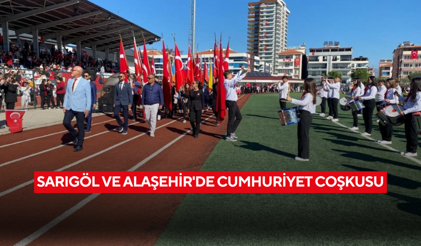 Cumhuriyet coşkusu Manisa’yı sardı! Alaşehir ve Sarıgöl’de renkli kutlamalar...