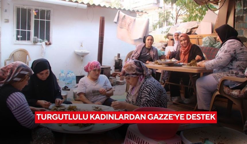 Turgutlulu Kadınlardan Gazze'ye Destek