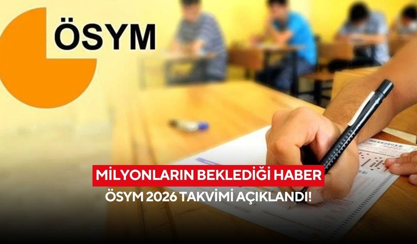 2026 sınav maratonu başlıyor! İşte YKS, KPSS, DGS ve MSÜ tarihleri