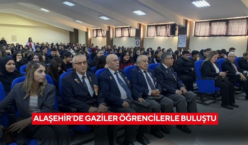 Alaşehir’de Gaziler öğrencilerle buluştu