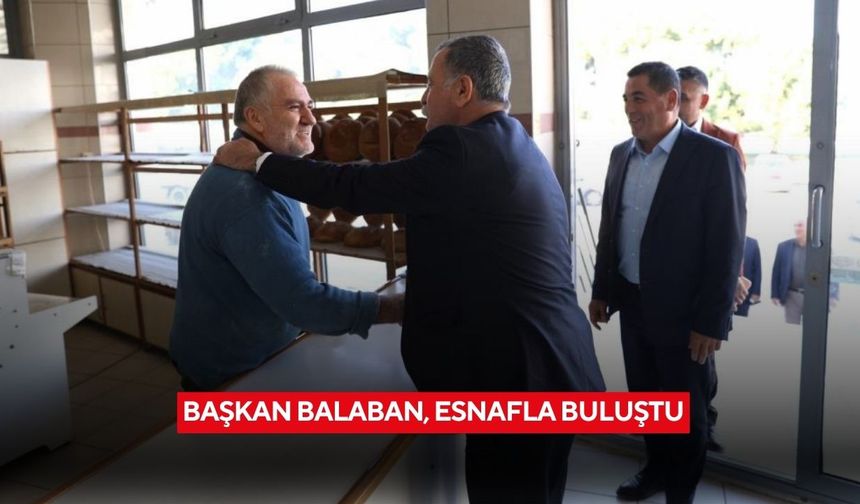 Başkan Balaban, esnafla buluştu
