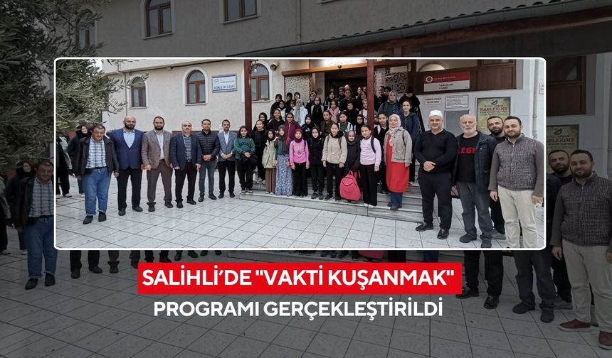 Salihli’de "Vakti Kuşanmak" programı gerçekleştirildi