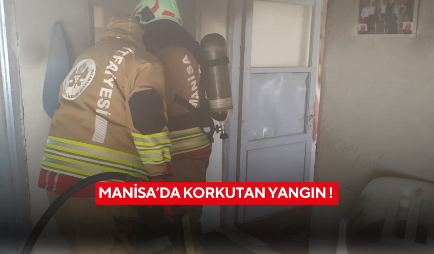 Manisa’da korkutan yangın !