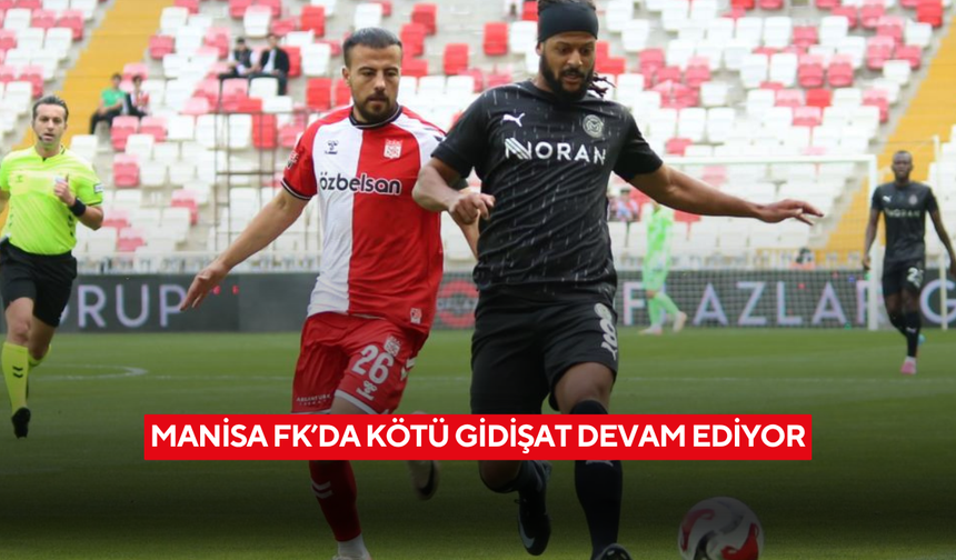 Manisa FK’da kötü gidişat devam ediyor