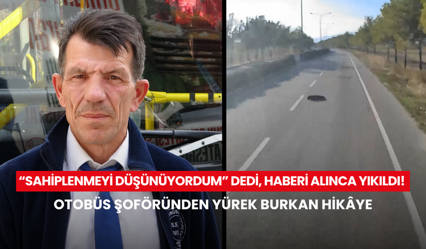 “Keşke yetişebilseydim” dedi… Seferini yarıda bırakan otobüs şoförünün yürek burkan çabası