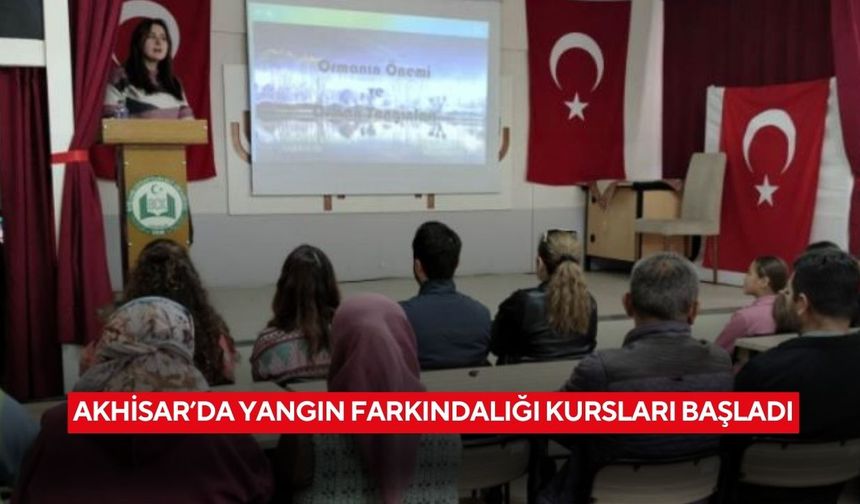 Akhisar’da yangın farkındalığı kursları başladı