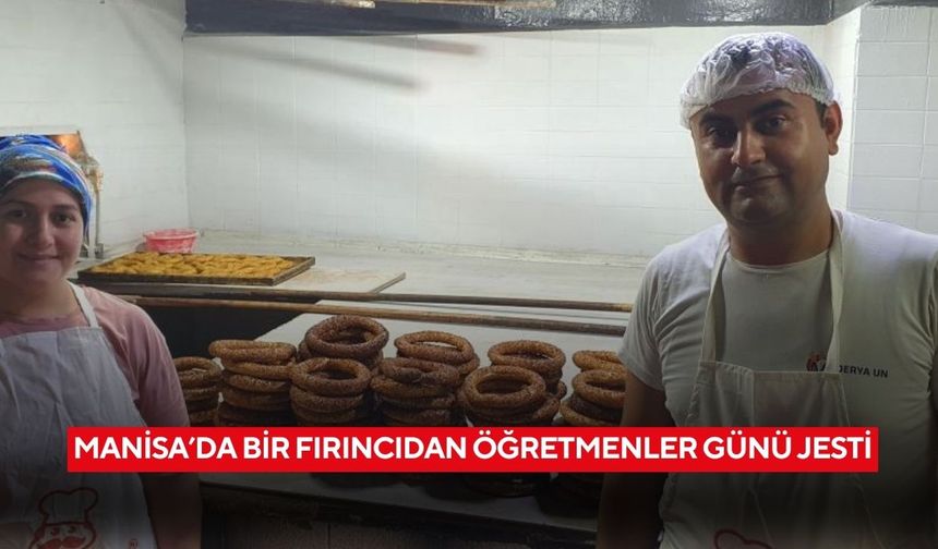 Manisa’da bir fırıncıdan öğretmenler günü jesti