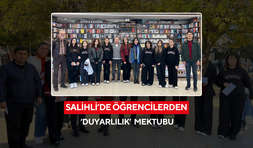 Salihli’de öğrencilerden ‘Duyarlılık’ mektubu
