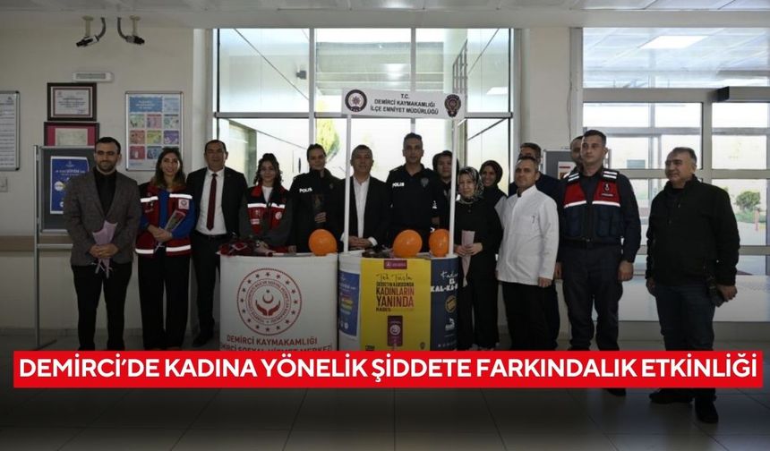 Demirci’de kadına yönelik şiddete farkındalık etkinliği