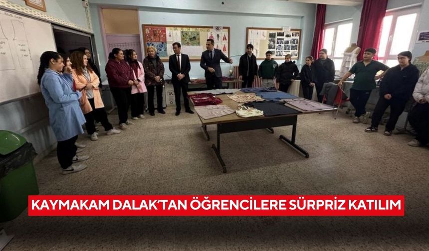 Kaymakam Dalak’tan öğrencilere sürpriz katılım