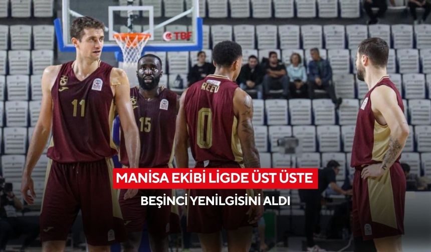 Manisa ekibi ligde üst üste beşinci yenilgisini aldı