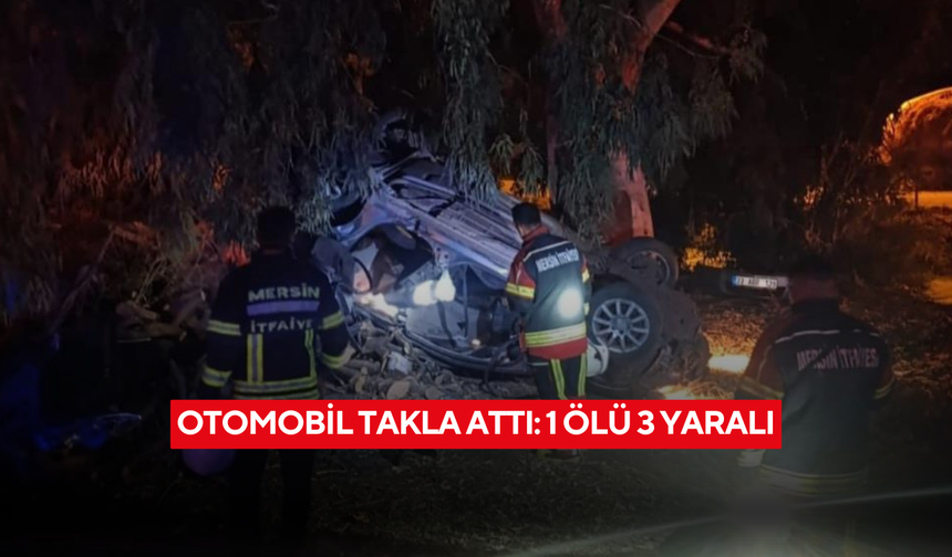Otomobil takla attı: 1 ölü 3 yaralı