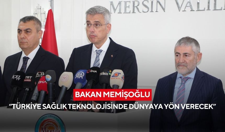 “Sağlıkta sıçrama”: Memişoğlu Türkiye’nin yeni hedefini açıkladı