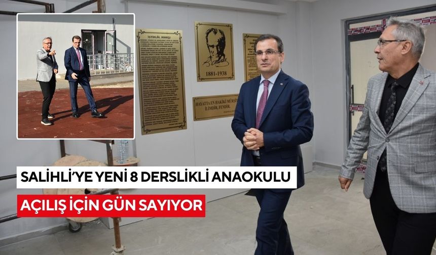 Salihli’ye 8 derslikli yeni anaokulu: Kaymakam Güldoğan okulu yerinde inceledi