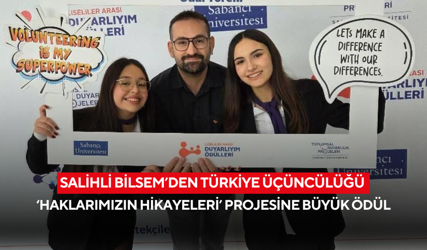 Salihli BİLSEM’den Türkiye Üçüncülüğü ‘Haklarımızın Hikayeleri’ projesine büyük ödül