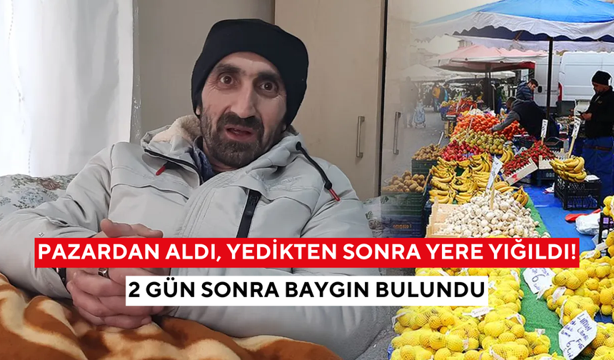 Bir lokma sonrası kabus başladı: 2 gün sonra baygın halde bulundu!