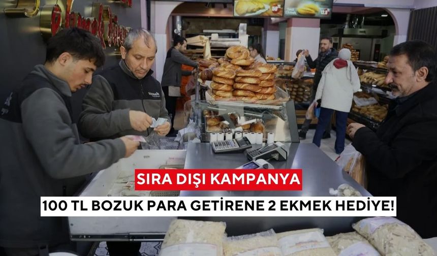 Bu kampanya çok konuşulur! 100 TL bozuk para karşılığında iki ekmek veriliyor