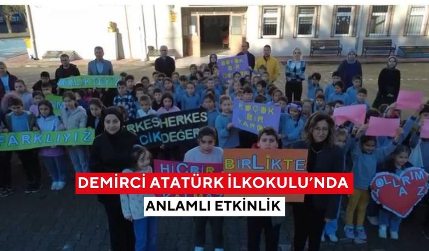 Demirci Atatürk İlkokulu’nda anlamlı etkinlik