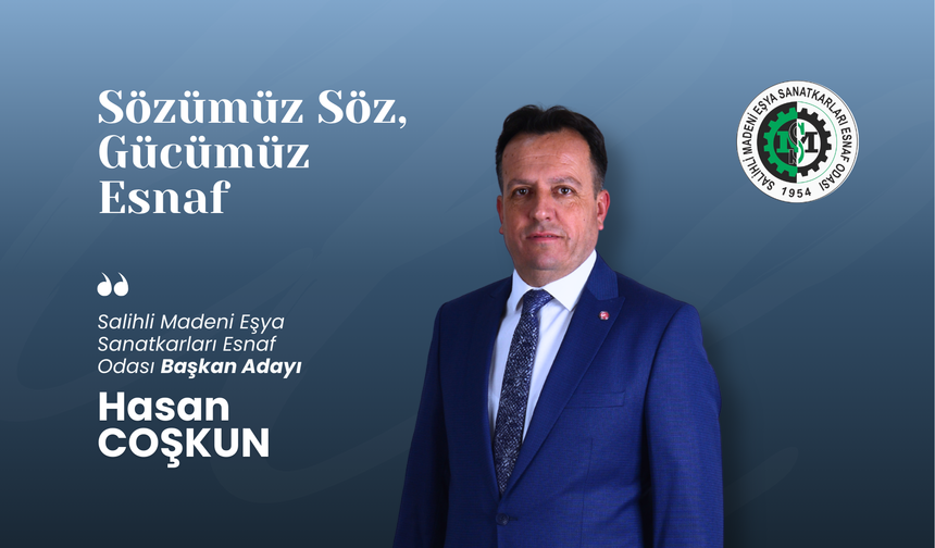 Madeni Eşya Sanatkarları Esnaf Odası Başkan Adayı Hasan Coşkun