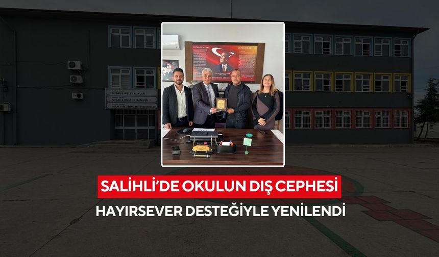 Salihli’de okulun dış cephesi hayırsever desteğiyle yenilendi
