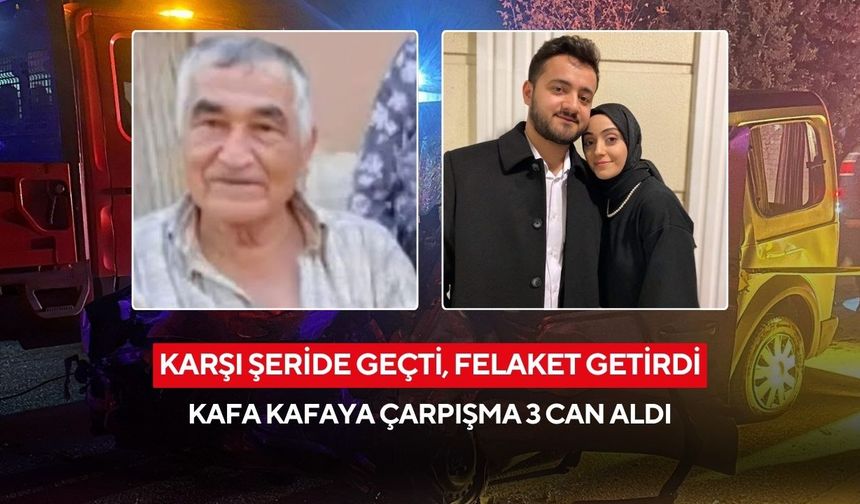 Karşı şeride geçti, felaket getirdi: Kafa kafaya çarpışma 3 can aldı